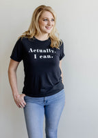 Actually, I Can T-shirt